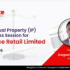 Durgesh Mukharya Delivered Intellectual Property Presentation for Reliance Retail Limited on May 8th, 2026