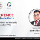 Siddhant Parvat to Attend Conference on India–Europe Trade Partnerships on May 19, 2026